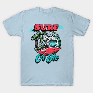 Surf Or Die T-Shirt